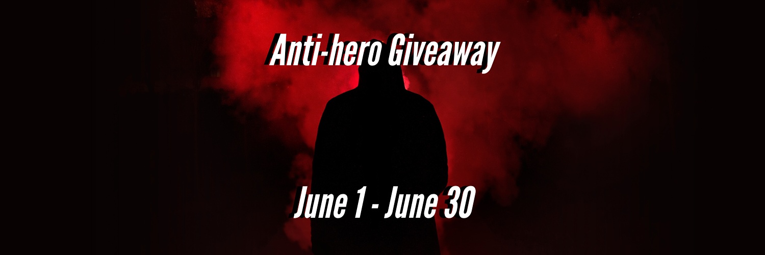 Anti-hero Giveaway, June 1 to June 30