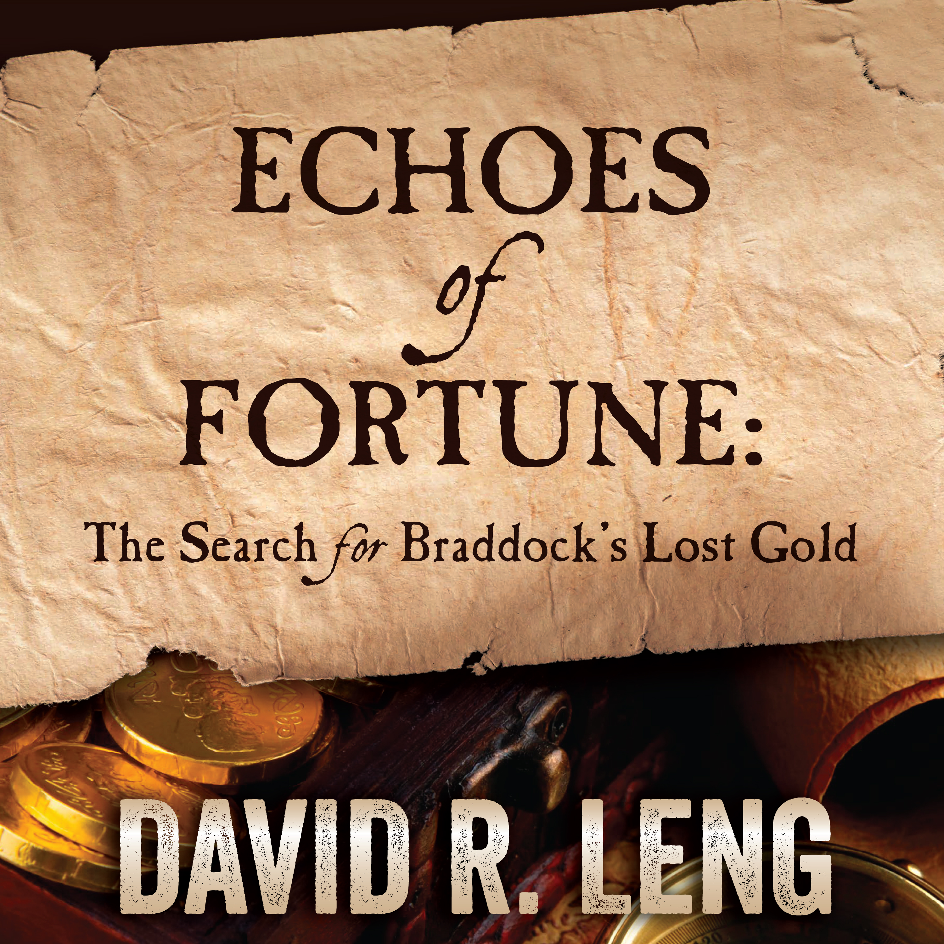 The Search for Braddock's Lost Gold Audiobook by David R Leng