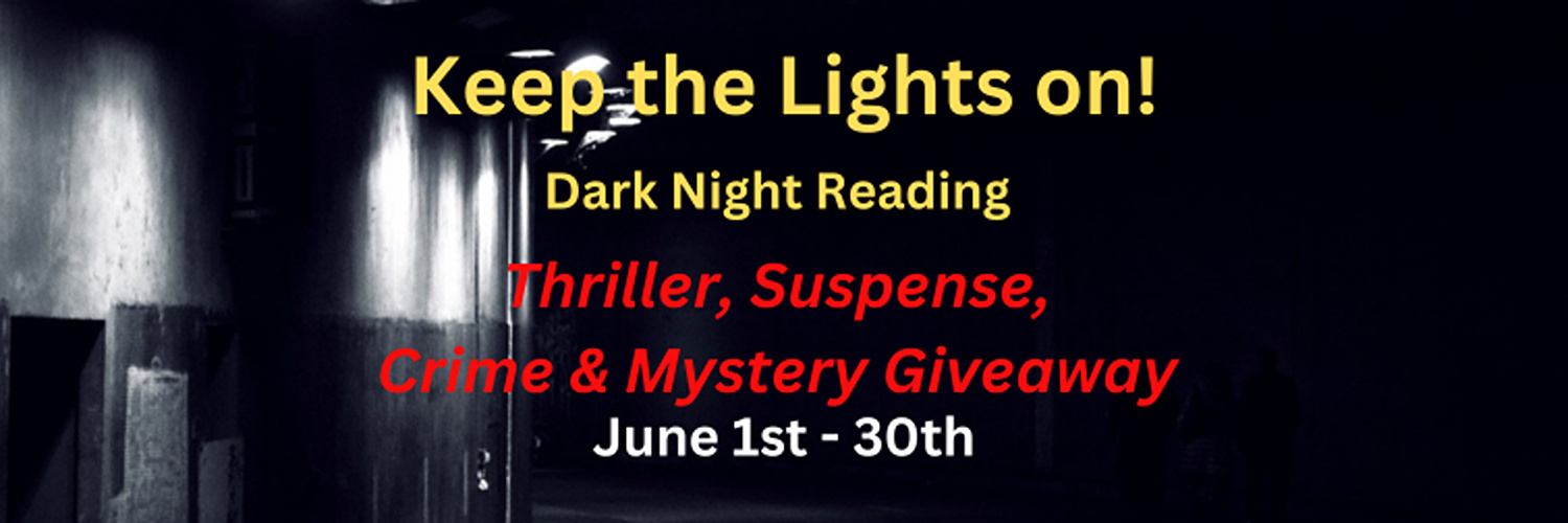 Keep the Lights On, Dark Night Reading, Thriller Suspense Crime and Mystery Giveaway, June 1 to June 30