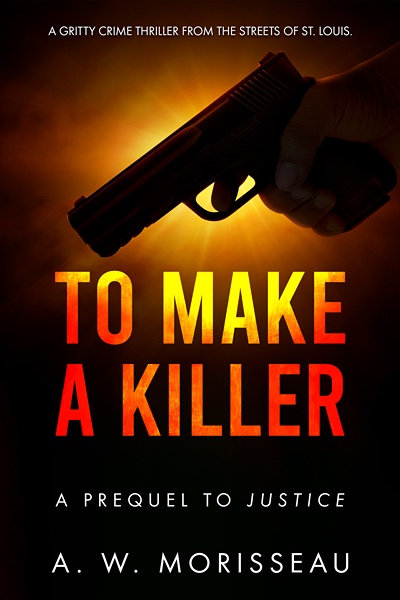 To Make a Killer by A.W. Morisseau
