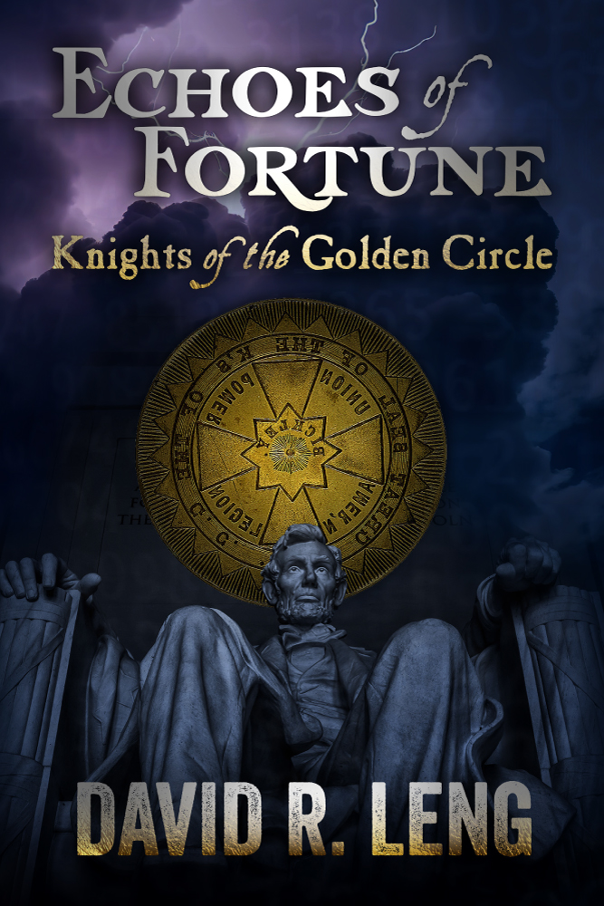 The Knights of the Golden Circle, coming August 2026, historical conspiracy thriller by David R Leng